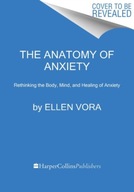 The Anatomy of Anxiety: Understanding and