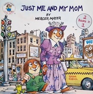 Mercer Mayer - Little Critter Just Me And My Mo...