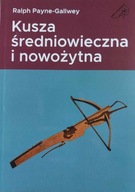 Budowa kuszy średniowiecznej tradycyjnej książka poradnik lektura larp reko