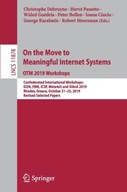 On the Move to Meaningful Internet Systems: OTM