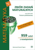 Matematyka zbiór zadań maturalnych poziom podstawowy 2010-2022 PAZDRO