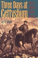 Three Days at Gettysburg: Essays on Confederate