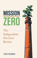 Mission Zero: The Independent Net Zero Review Chris Skidmore