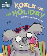 Experiences Matter: Koala Goes on Holiday: A
