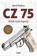CZ 75 – Příběh české legendy David Pazdera