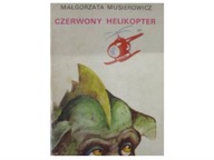 Czerwony helikopter - M.Musierowicz
