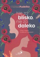 Nie za blisko nie za daleko Z Rut i Noemi o dobry