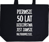 PIERWSZE 50 LAT DZIECIŃSTWA... torba prezent