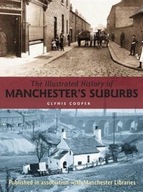 The Illustrated History of Manchester s Suburbs