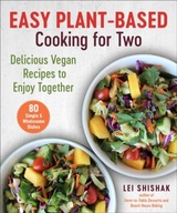Easy Plant-Based Cooking for Two: Delicious Vegan
