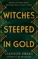 Witches Steeped in Gold Smart Ciannon