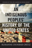 An Indigenous Peoples History Of The United States Roxanne Dunbar-Ortiz