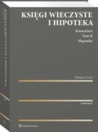 KSIĘGI WIECZYSTE I HIPOTEKA KOMENTARZ (TOM 2) HIPOTEKA - Tomasz Czech KSIĄŻ