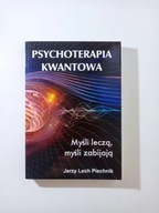 Psychoterapia kwantowa Jerzy Lech Piechnik