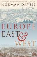 Norman Davies - Europe East and West