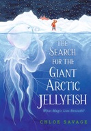 The Search for the Giant Arctic Jellyfish Savage