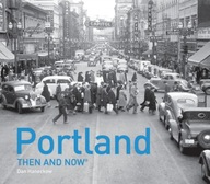 Portland Then and Now (R) Dodds Linda ,Buan