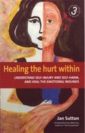 Healing the Hurt Within 3rd Edition: