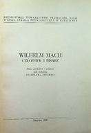 Wilhelm Mach Człowiek i pisarz