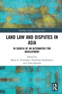 Land Law and Disputes in Asia: In Search of an