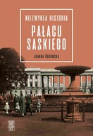 Niezwykła historia Pałacu Saskiego - ebook