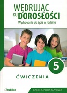 WĘDRUJĄC KU DOROSŁOŚCI ĆWICZENIA KL 5 WYCHOWANIE