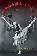 Dancing in Blackness: A Memoir Osumare Halifu
