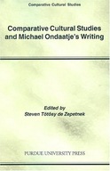 Comparative Cultural Studies and Michael Ondaatje