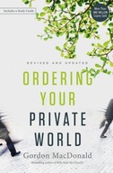 Ordering Your Private World GORDON MACDONALD