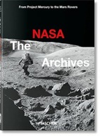 The NASA Archives. 40th Ed. Bizony Piers