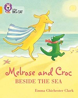 Melrose and Croc Beside the Sea: Band 09/Gold