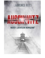 AUSCHWITZ NAZIŚCI LAURENCE REES NOWA