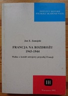 Francja na rozdrożu 1943 44 Zamojski