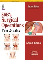 SRB s Surgical Operations: Text & Atlas Bhat