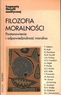 FILOZOFIA MORALNOŚCI - POSTANOWIENIE I ODPOWIEDZIALNOŚĆ MORALNA