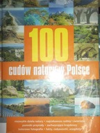 100 cudów natury w Polsce - Praca zbiorowa