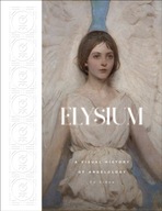 Elysium: A Visual History of Angelology ED SIMON