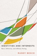 Identities and Interests: Race, Ethnicity, and