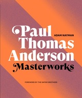 Paul Thomas Anderson: Masterworks Nayman Adam