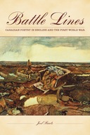Battle Lines: Canadian Poetry in English and the