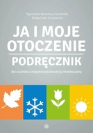 Ja i moje otoczenie. Podręcznik dla uczniów z niepełnosprawnością intelektu