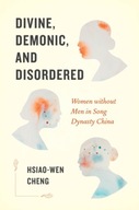 Divine, Demonic, and Disordered: Women without