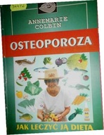 Osteoporoza. Jak leczyć ją dietą - A. Colbin