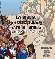 La Biblia del Discipulado para la Familia: Old