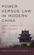 Power versus Law in Modern China: Cities, Courts,