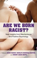 Are We Born Racist?: New Insights from