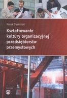 KSZTAŁTOWANIE KULTURY ORGANIZACYJNEJ PRZEDSIĘ...