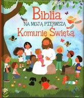 BIBLIA NA MOJĄ PIERWSZĄ KOMUNIĘ ŚWIĘTĄ - LORENA MARIN, PILAR CAMPOS