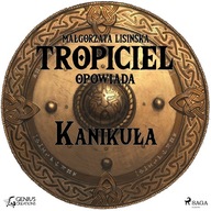 Tropiciel opowiada: Kanikuła - Audiobook mp3