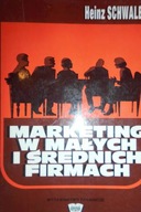 Marketing w małych i średnich firmach - H Schwalbe